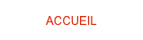 ACCUEIL       